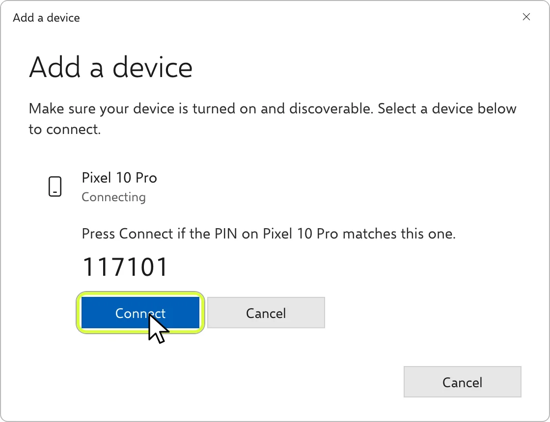 نافذة Add a device في Windows تطلب الضغط على Connect إن طابق الرمز على Pixel 10 Pro الرمز 117101